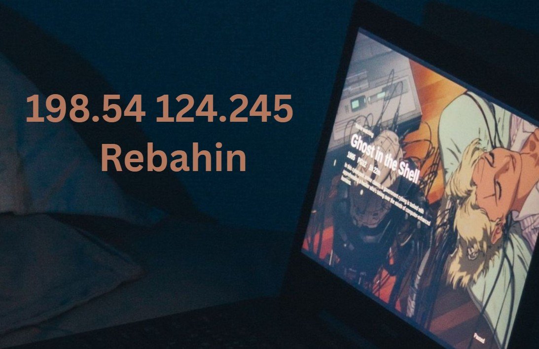 Unlocking the Secrets of 198.54.124.245: What You Need to Know